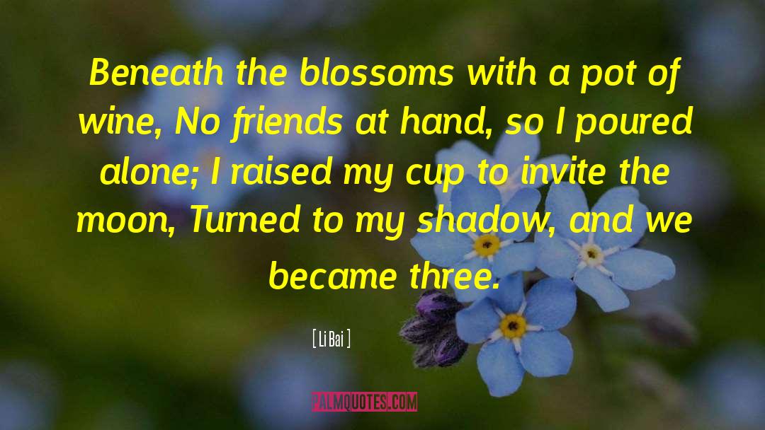 Shadow Heir quotes by Li Bai