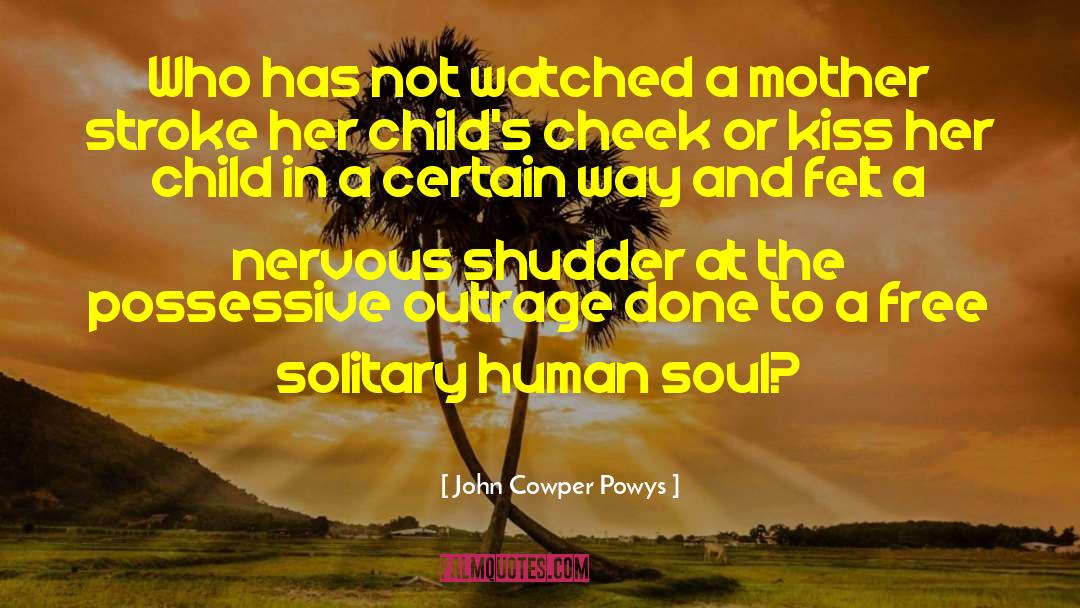 Shadow Kiss quotes by John Cowper Powys