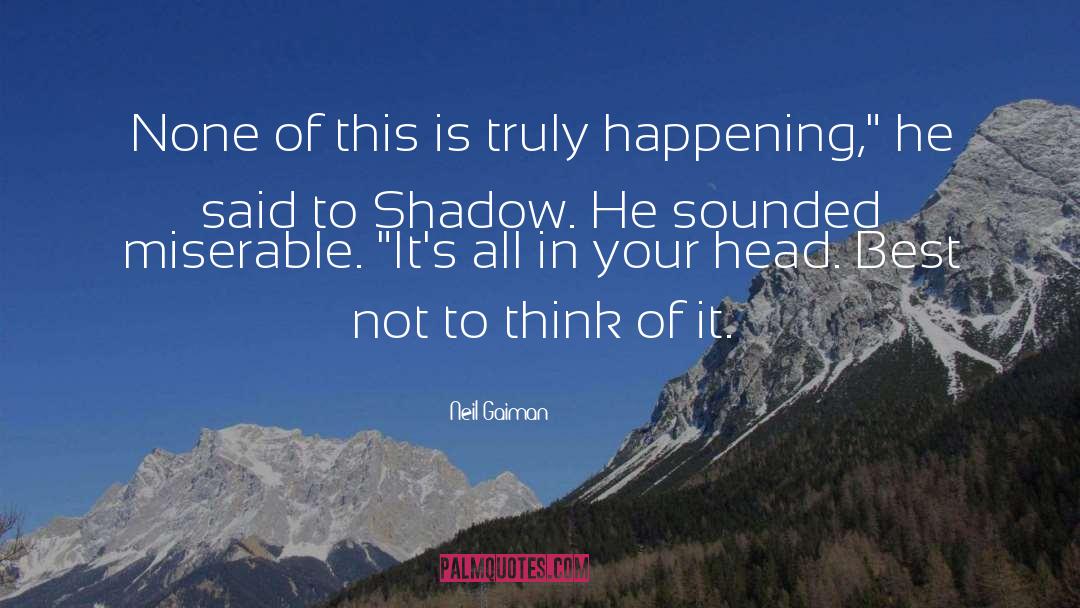 Shadow Puppets quotes by Neil Gaiman