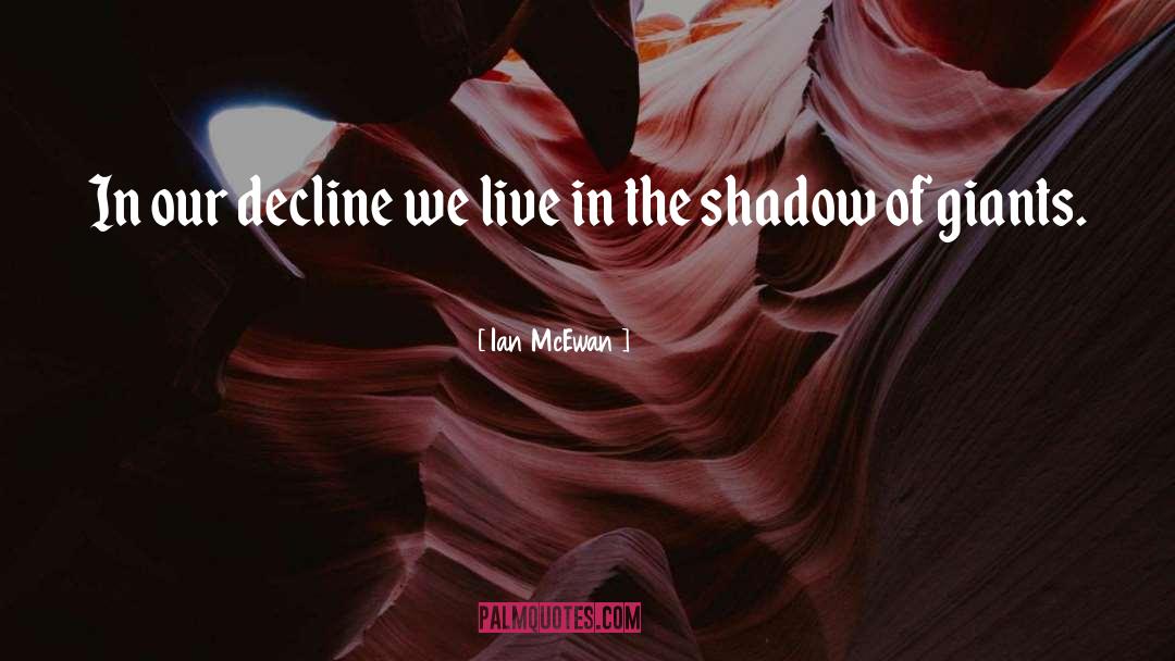 Shadow Puppets quotes by Ian McEwan
