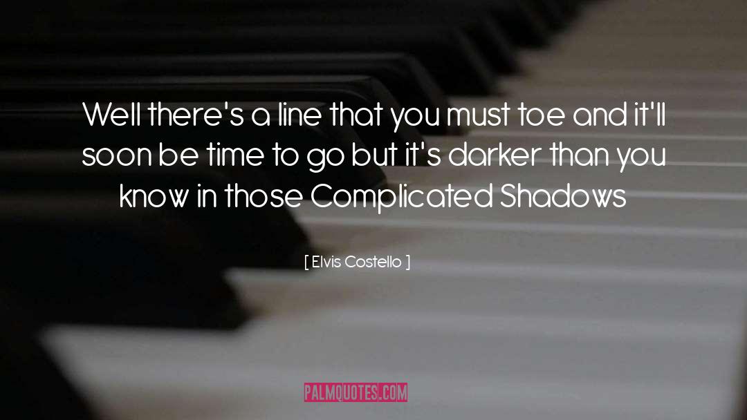 Shadow quotes by Elvis Costello