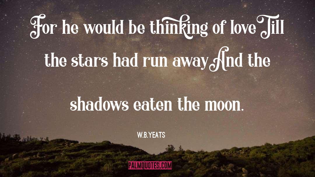 Shadow Self quotes by W.B.Yeats