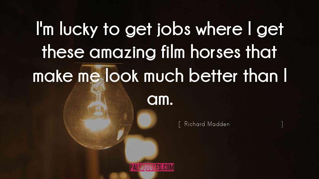 Shadowfax Lord Of All Horses quotes by Richard Madden