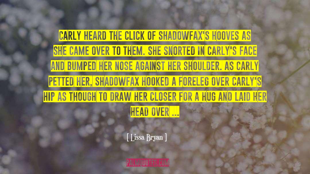 Shadowfax Lord Of All Horses quotes by Lissa Bryan