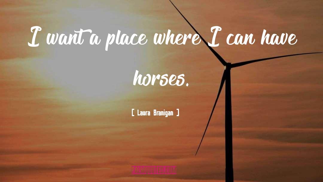 Shadowfax Lord Of All Horses quotes by Laura Branigan