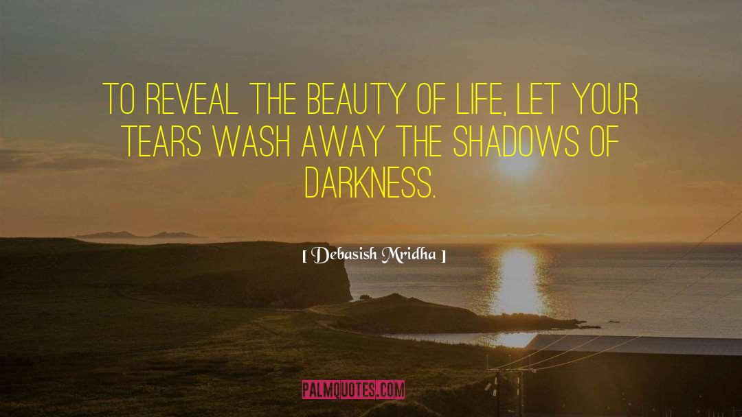 Shadows Of quotes by Debasish Mridha
