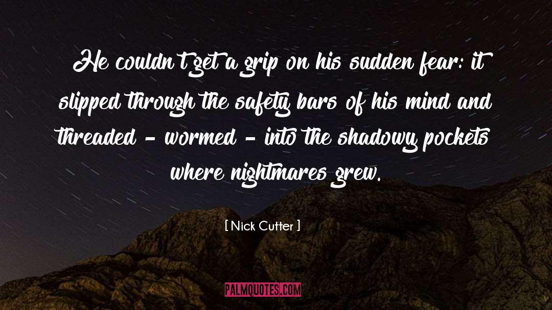 Shadowy quotes by Nick Cutter
