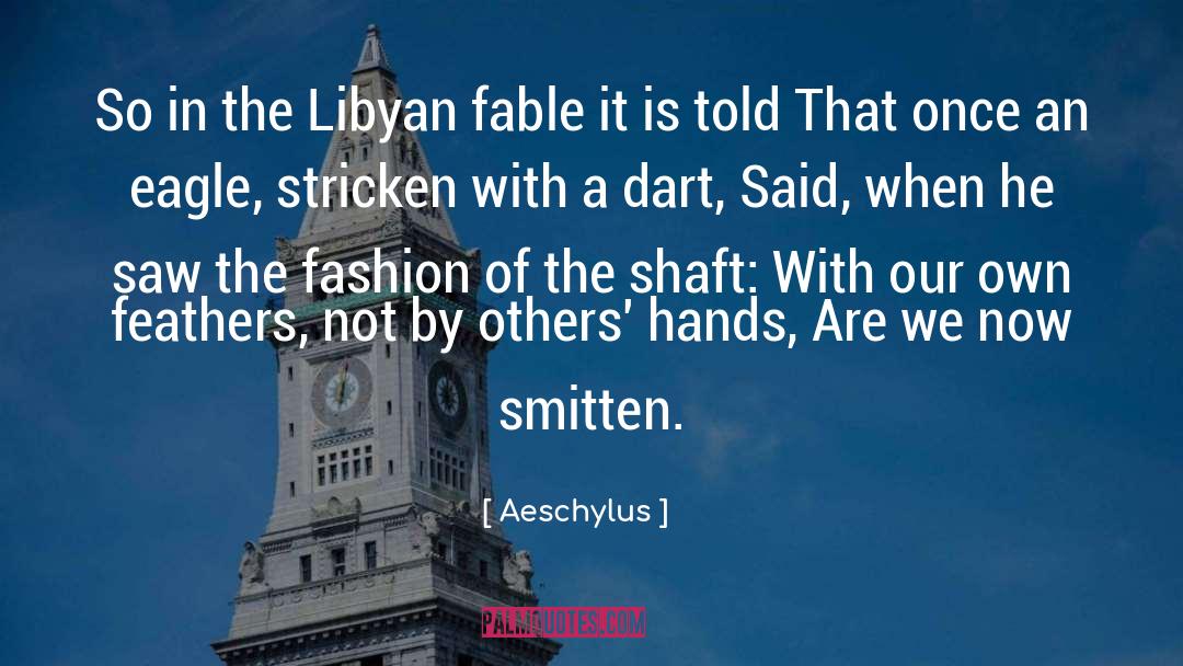 Shaft quotes by Aeschylus