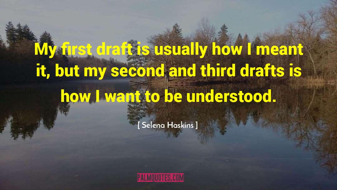 Shafts And Drafts quotes by Selena Haskins