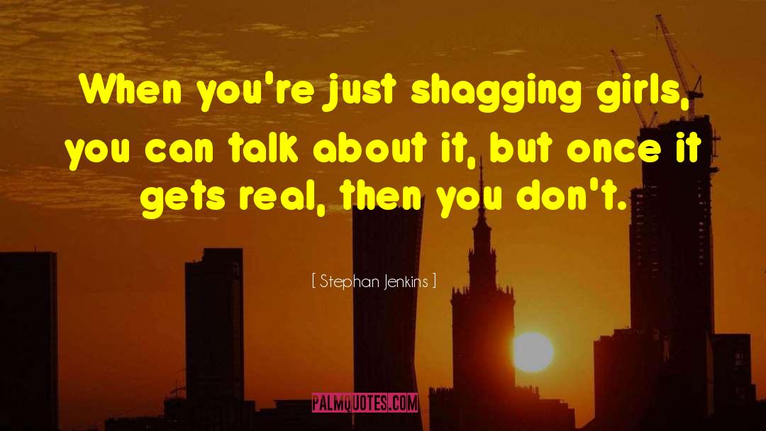 Shagging quotes by Stephan Jenkins