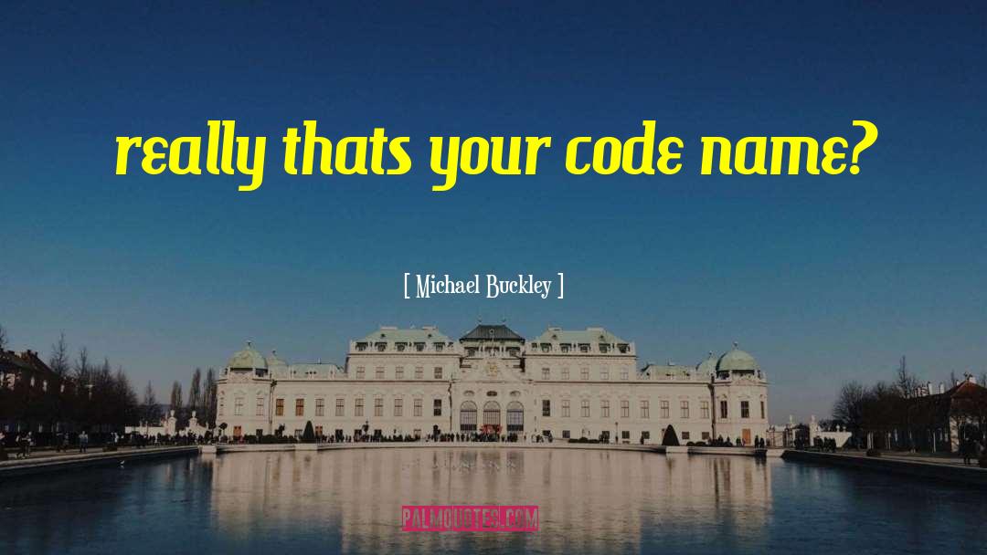 Shahbag Postal Code quotes by Michael Buckley