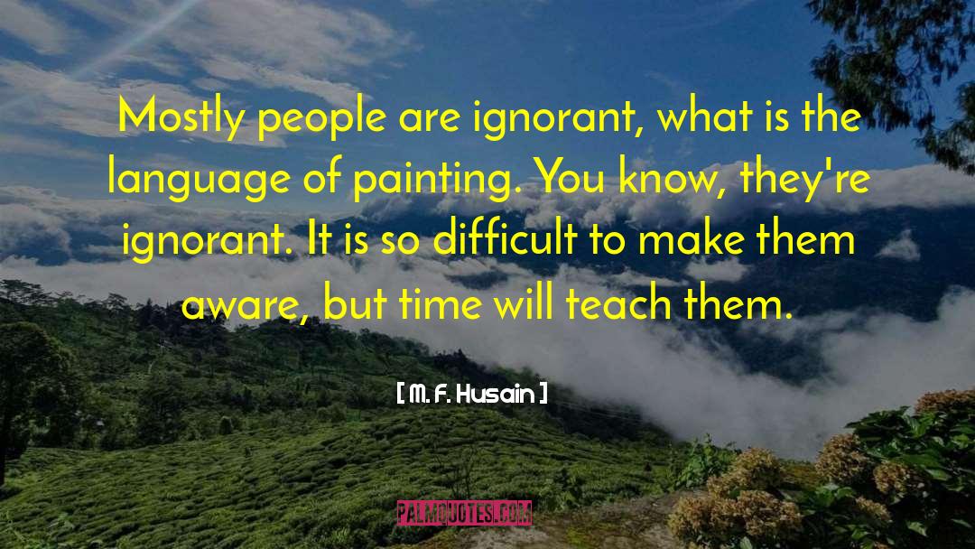 Shahrukh Husain quotes by M. F. Husain