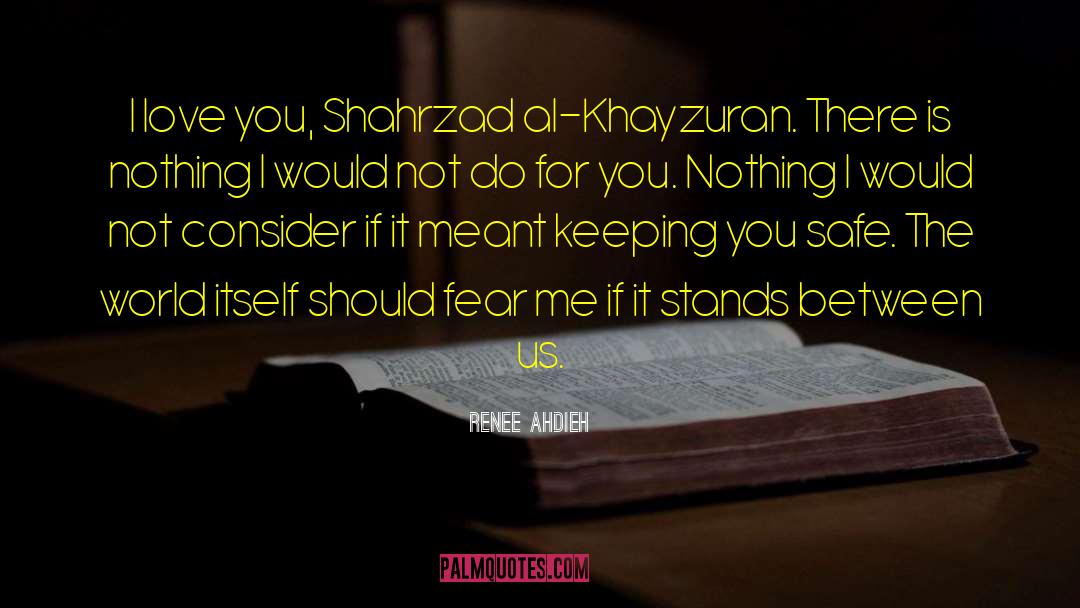 Shahrzad quotes by Renee Ahdieh