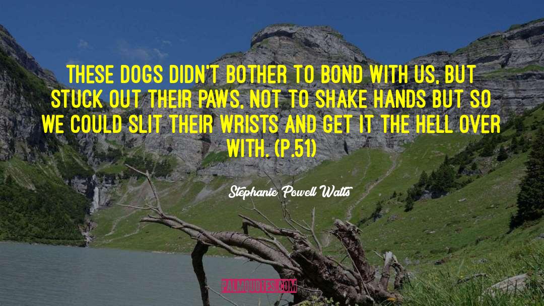 Shake Hands quotes by Stephanie Powell Watts