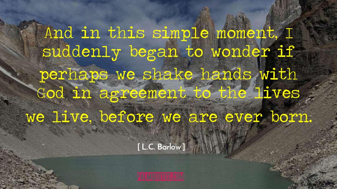Shake Hands quotes by L.C. Barlow