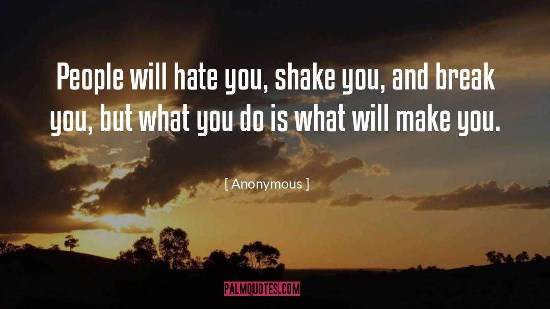 Shake quotes by Anonymous