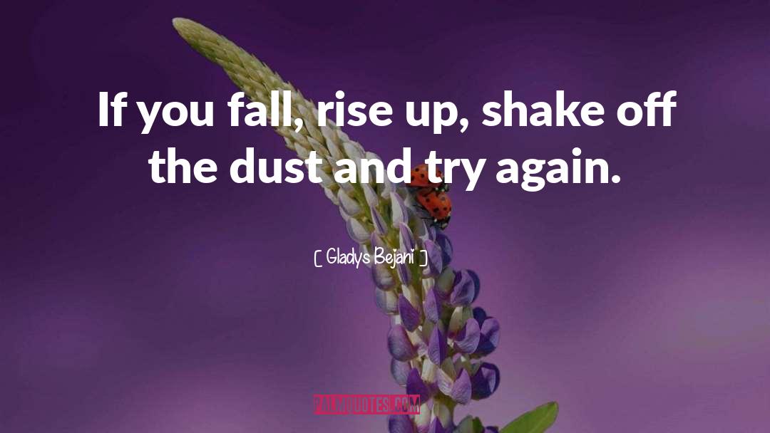 Shake The Dust quotes by Gladys Bejani
