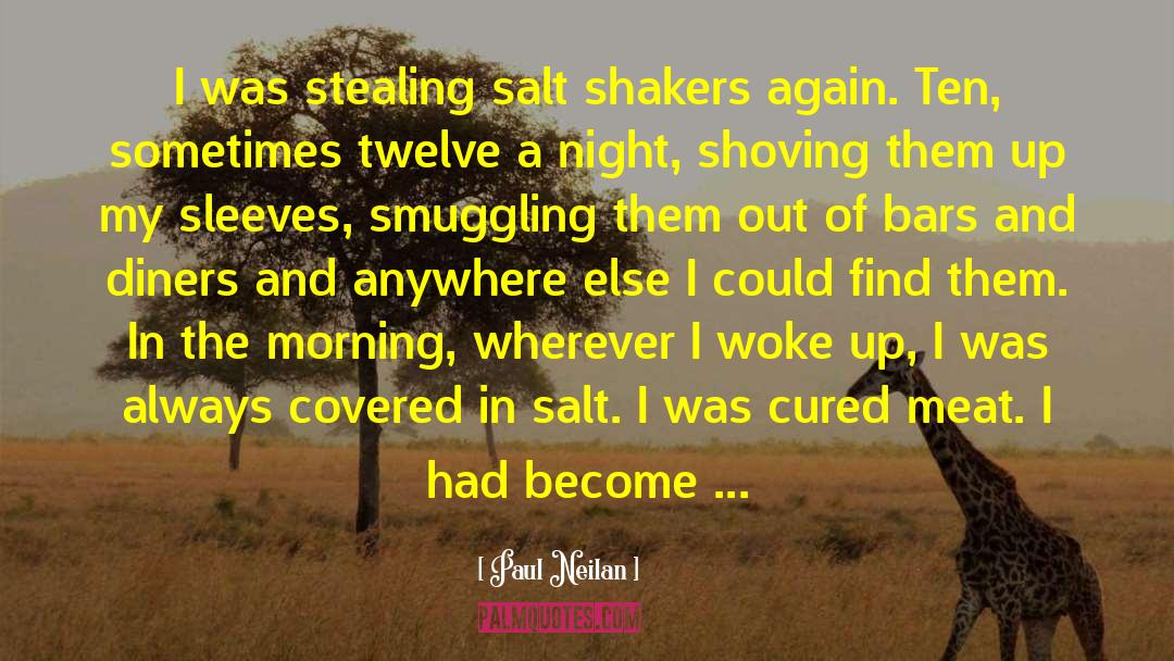 Shakers quotes by Paul Neilan