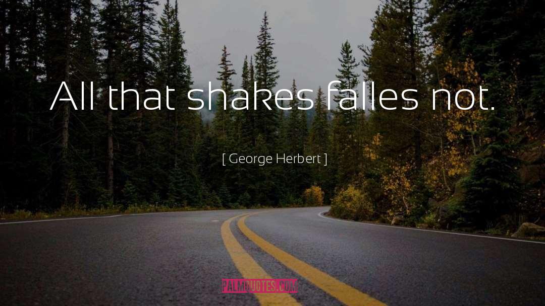 Shakes quotes by George Herbert