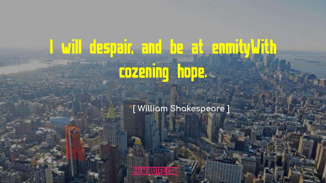 Shakespeare Agony quotes by William Shakespeare