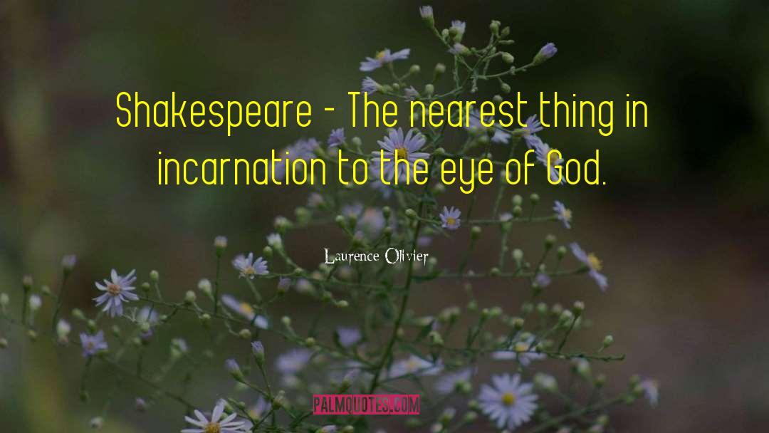 Shakespeare Feasts quotes by Laurence Olivier