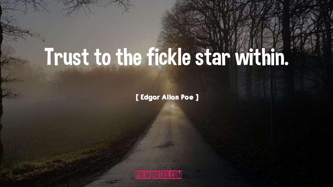 Shakespeare Fickle quotes by Edgar Allan Poe