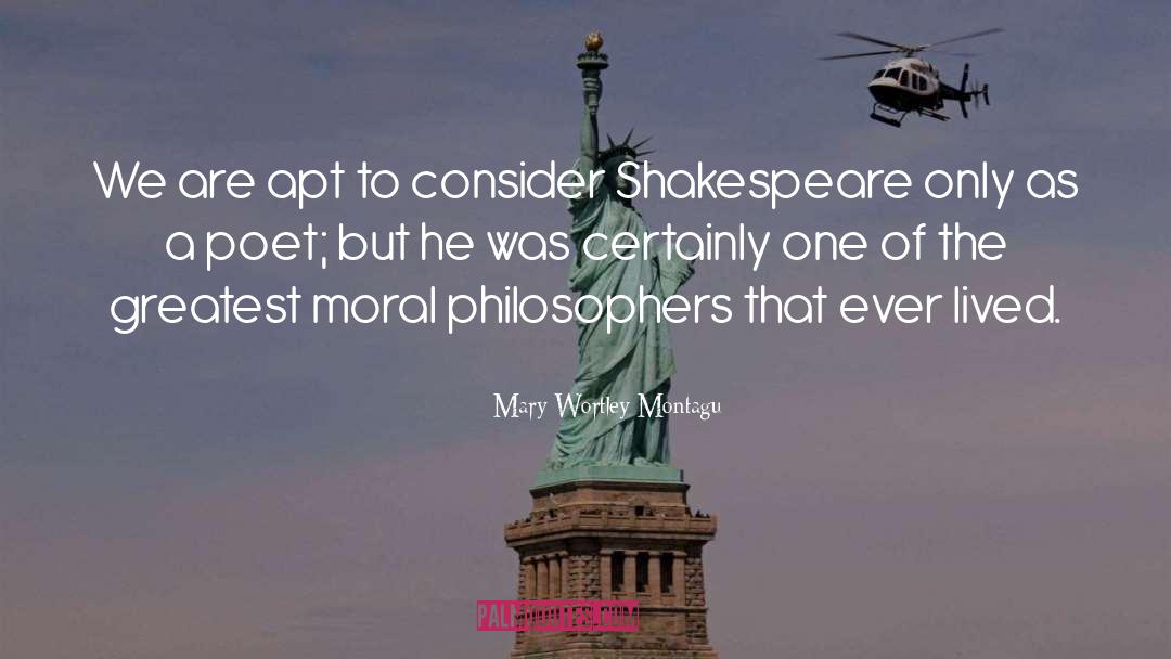 Shakespeare Idiocy quotes by Mary Wortley Montagu