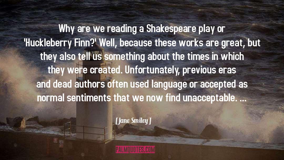 Shakespeare Play quotes by Jane Smiley