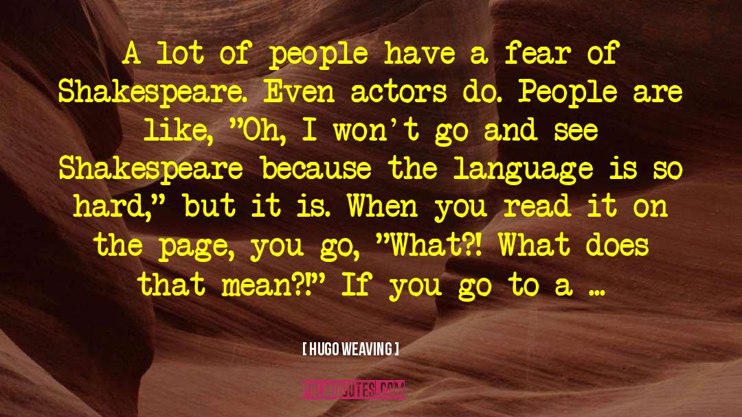 Shakespeare Play quotes by Hugo Weaving