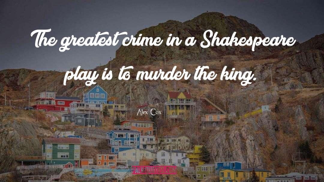 Shakespeare Play quotes by Alex Cox