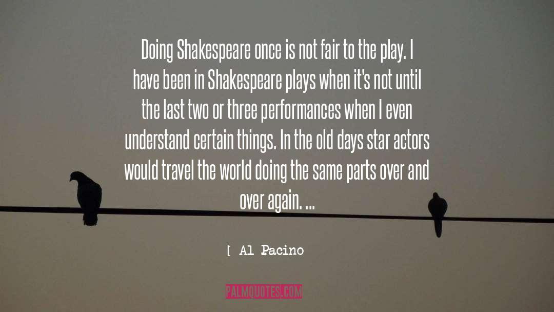 Shakespeare Plays quotes by Al Pacino