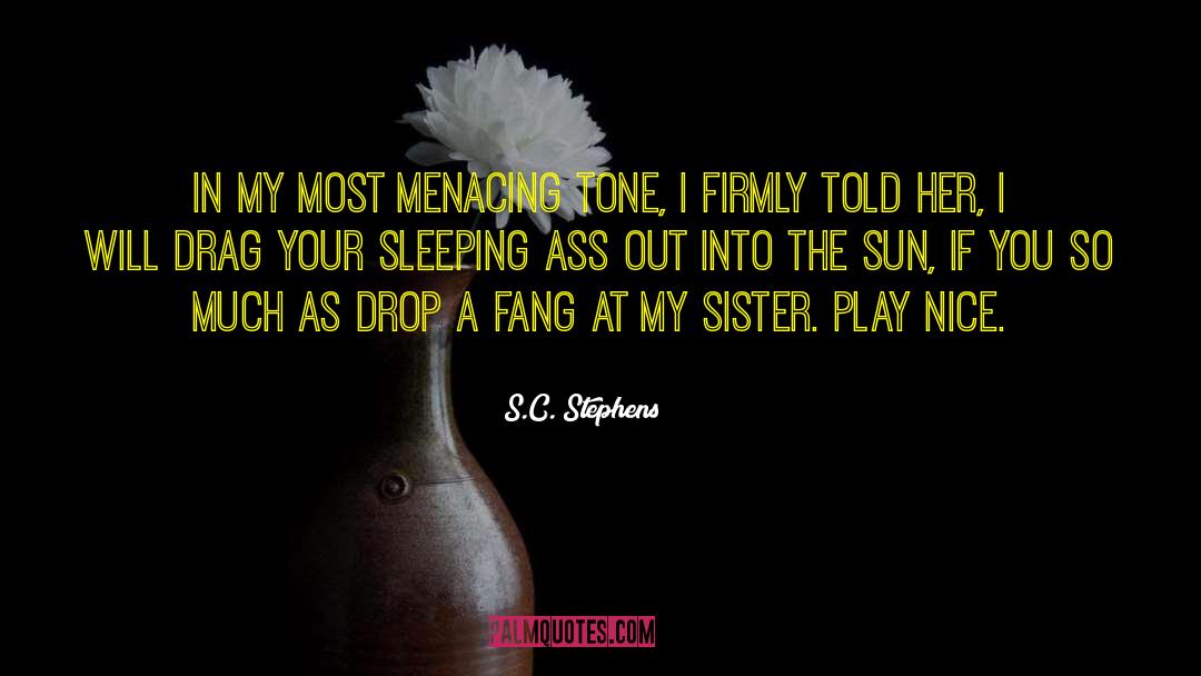 Shakespeare S Sister quotes by S.C. Stephens