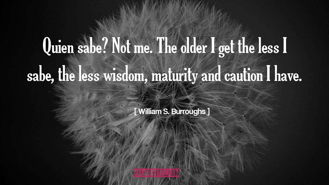 Shakespeare S Wisdom quotes by William S. Burroughs