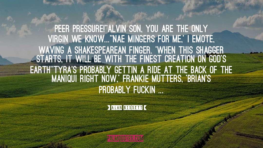 Shakespearean quotes by Alan Bissett