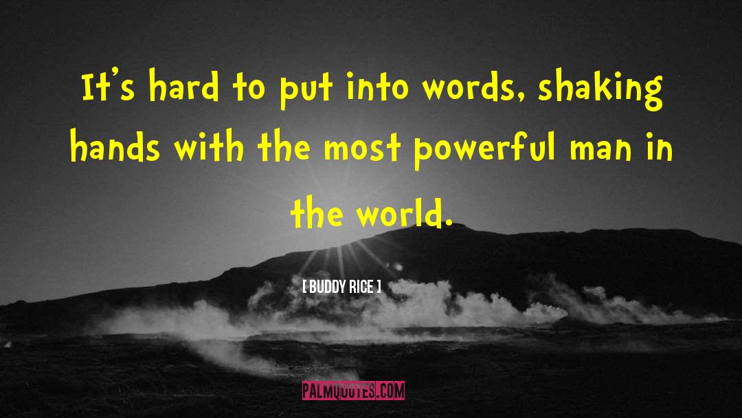 Shaking Hands quotes by Buddy Rice