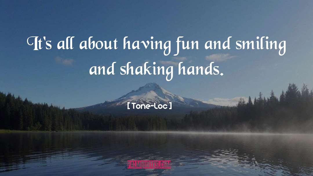 Shaking Hands quotes by Tone-Loc