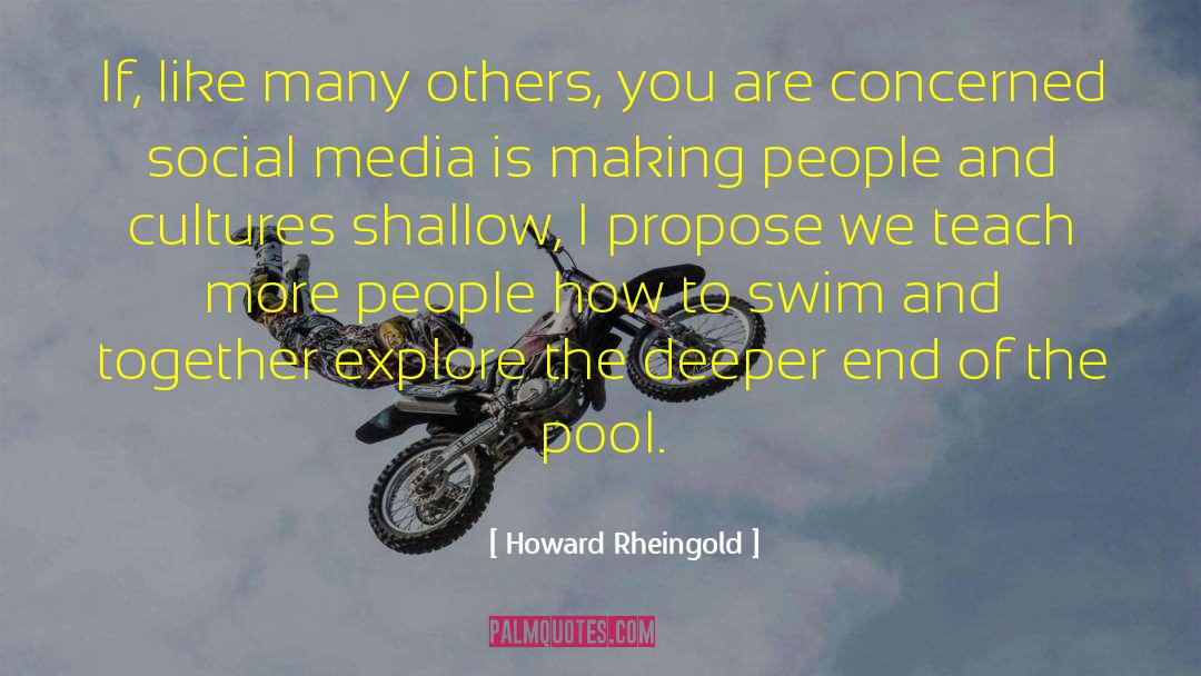 Shallow Pursuits quotes by Howard Rheingold