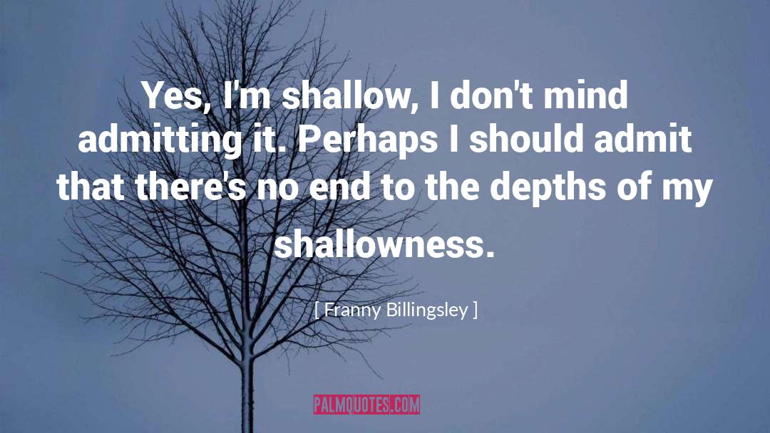 Shallow quotes by Franny Billingsley