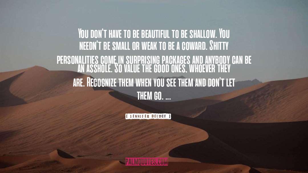 Shallowness quotes by Jennifer DeLucy