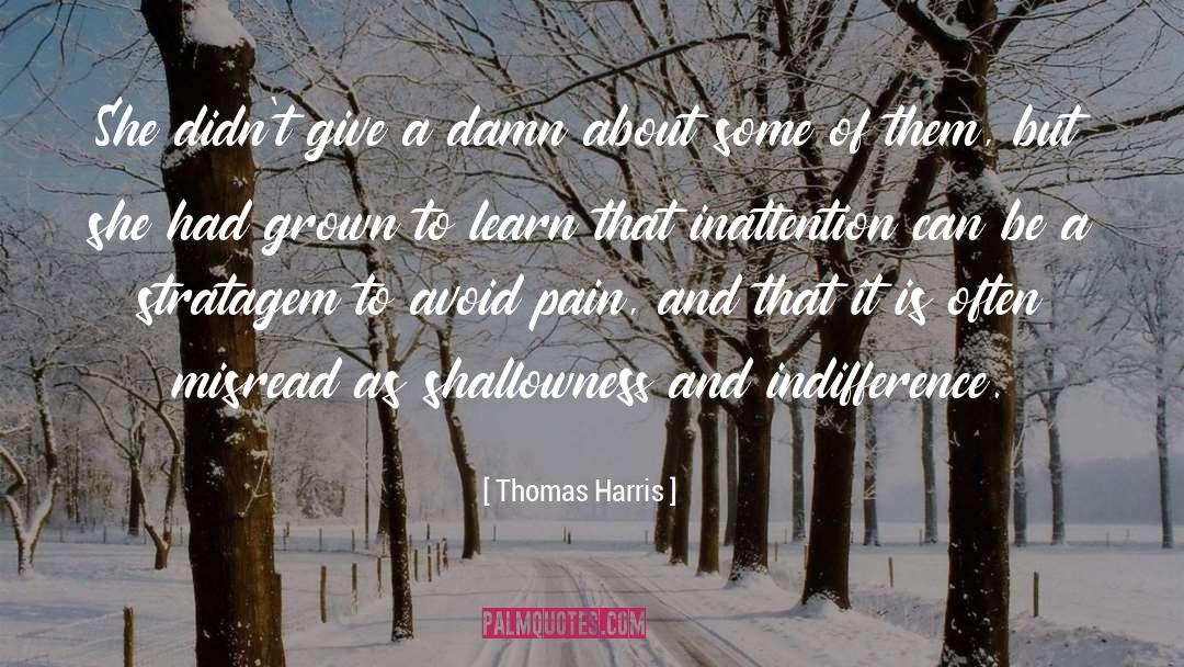 Shallowness quotes by Thomas Harris