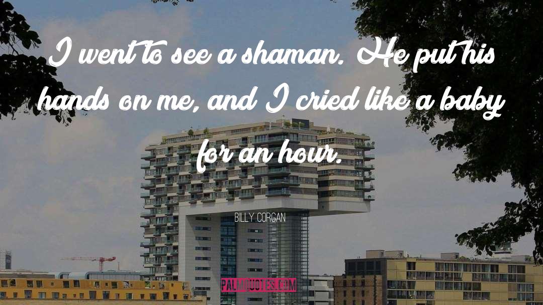 Shaman quotes by Billy Corgan