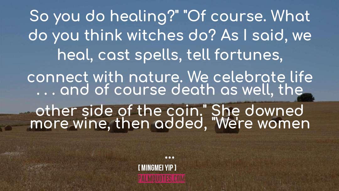 Shamanic Healing quotes by Mingmei Yip