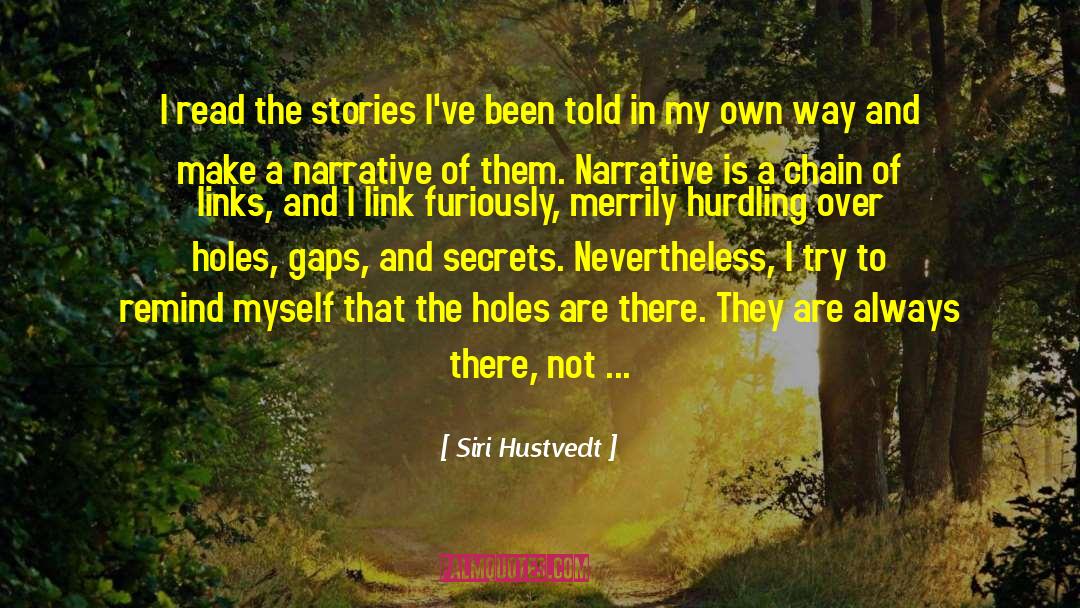 Shamanic Narrative quotes by Siri Hustvedt