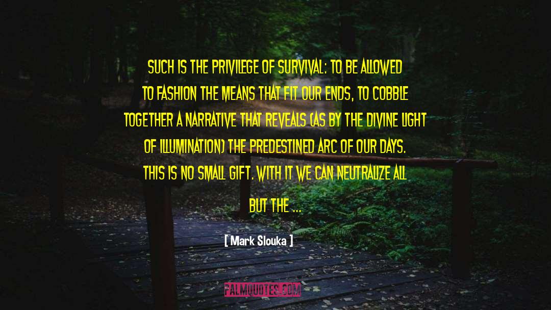 Shamanic Narrative quotes by Mark Slouka