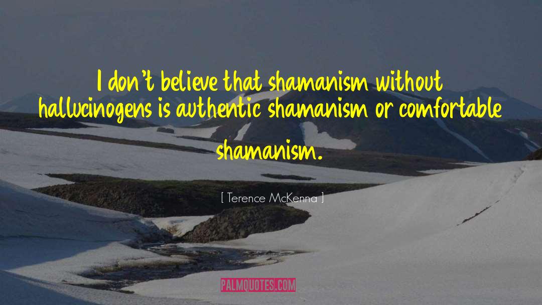 Shamanism quotes by Terence McKenna