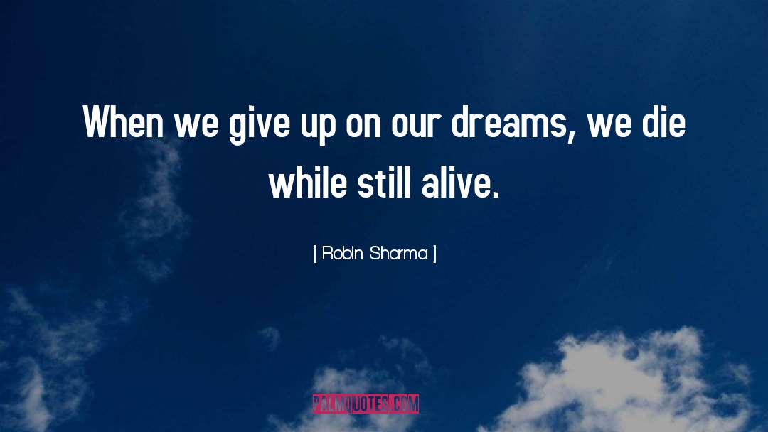 Shamans Dream quotes by Robin Sharma
