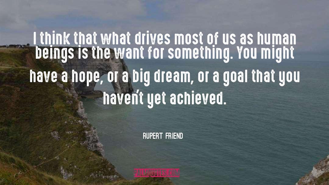 Shamans Dream quotes by Rupert Friend
