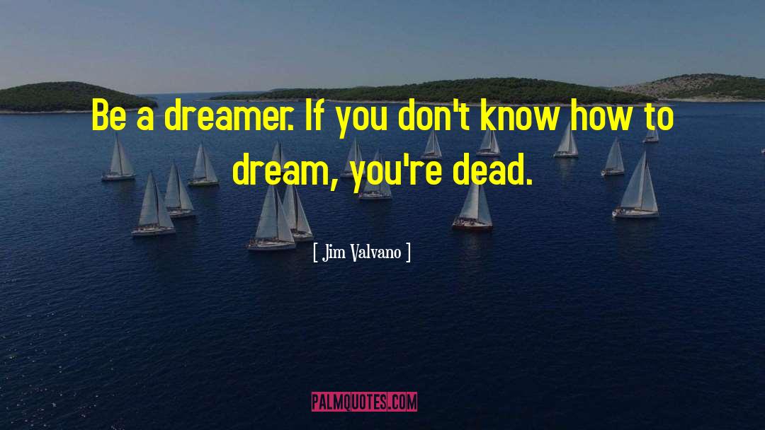 Shamans Dream quotes by Jim Valvano