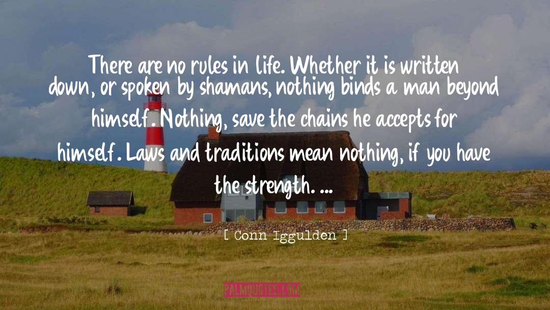 Shamans quotes by Conn Iggulden