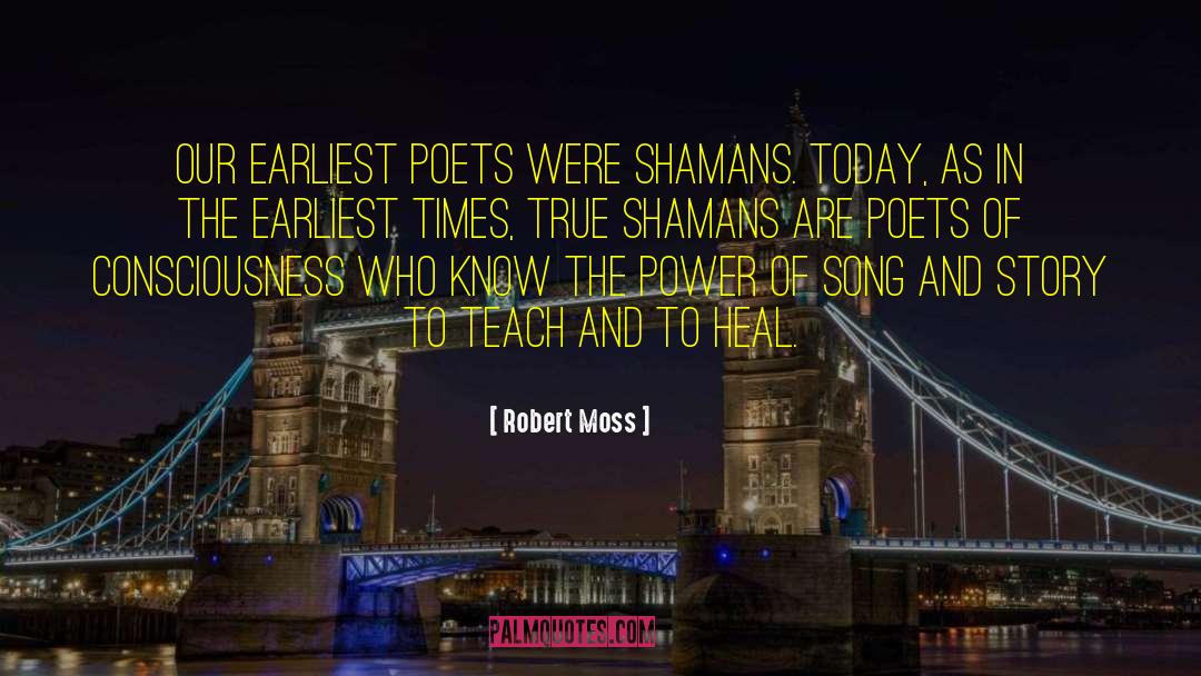 Shamans quotes by Robert Moss